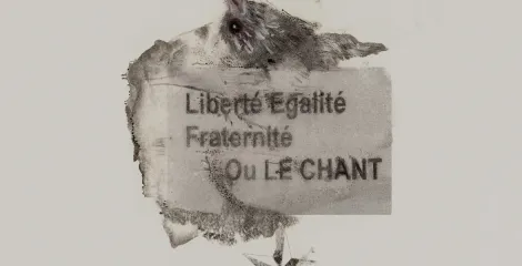 Jean-Luc Verna, Liberté, Egalité, Fraternité ou Le Chant